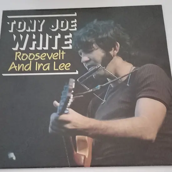 Tony Joe White, Roosevelt And Ira Lee